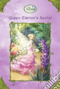 Queen Clarion's Secret libro in lingua di Morris Kimberly, Shimabukuro Denise (ILT), Brown Adrienne (ILT), Pickens Charles (ILT), Phillipson Andrew (ILT)