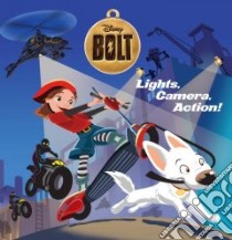 Disney Bolt, Lights, Camera, Action libro in lingua di Fanning Jim (ADP), Smith Len (ILT), Egan Caroline (ILT)