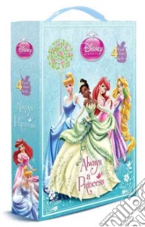 Always a Princess libro in lingua di Posner-Sanchez Andrea (ADP), Disney Storybook Artists (ILT)