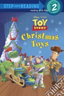Christmas Toys libro in lingua di Weinberg Jennifer Liberts, Disney Storybook Artists (ILT)