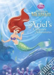 Ariel's Undersea Adventures libro in lingua di Disney Storybook Artists (ILT)