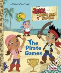The Pirate Games libro in lingua di Posner-Sanchez Andrea (ADP), Fiorillo Stefania (ILT), Zanotta Roberta (ILT), Fontana Giuseppe (ILT)