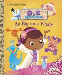 As Big As a Whale Little Golden Book libro in lingua di Posner-Sanchez Andrea (ADP), Wall Mike (ILT)
