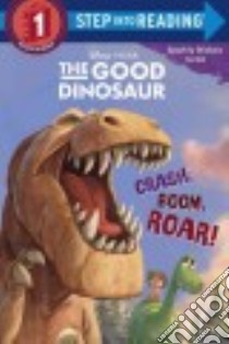 The Good Dinosaur libro in lingua di Amerikaner Susan, Disney Storybook Art Team (ILT)