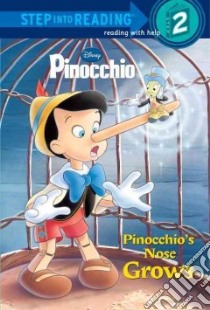Pinocchio's Nose Grows libro in lingua di Winkelman Barbara Gaines, RH Disney (COR), Lopez Paul (ILT), LA Paz Orlando De (ILT)