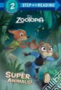 Super Animals! libro in lingua di Green Rico, Disney Storybook Art Team (ILT)