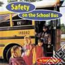 Safety on the School Bus libro in lingua di Raatma Lucia, Finkel Karen E.