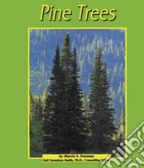 Pine Trees libro in lingua di Freeman Marcia S., Saunders-Smith Gail