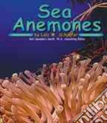 Sea Anemones libro in lingua di Schaefer Lola M., Saunders-Smith Gail