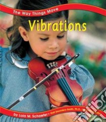 Vibrations libro in lingua di Schaefer Lola M., Saunders-Smith Gail