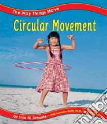 Circular Movement libro in lingua di Schaefer Lola M., Saunders-Smith Gail (EDT)