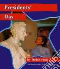 Presidents' Day libro in lingua di Frost Helen, Saunders-Smith Gail (EDT), Saunders-Smith Gail