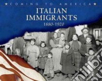 Italian Immigrants, 1880-1920 libro in lingua di Todd Anne M.