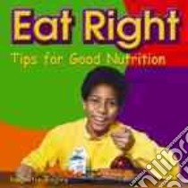 Eat Right libro in lingua di Bagley Katie S.
