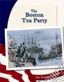 The Boston Tea Party libro in lingua di Furstinger Nancy