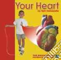 Your Heart libro in lingua di Degezelle Terri