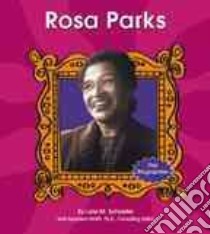 Rosa Parks libro in lingua di Schaefer Lola M., Saunders-Smith Gail (EDT)