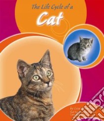 The Life Cycle of a Cat libro in lingua di Trumbauer Lisa, Saunders-Smith Gail (EDT)