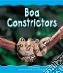 Boa Constrictors libro in lingua di Frost Helen, Saunders-Smith Gail (EDT)