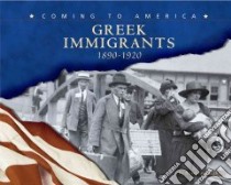 Greek Immigrants, 1890-1920 libro in lingua di Wallner Rosemary
