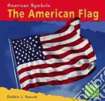 The American Flag libro in lingua di Yanuck Debbie L.