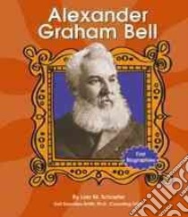 Alexander Graham Bell libro in lingua di Schaefer Lola M., Saunders-Smith Gail, Tulloch Judith
