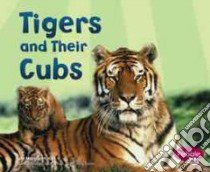 Tigers and Their Cubs libro in lingua di Hall Margaret