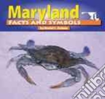 Maryland Facts and Symbols libro in lingua di Dubois Muriel L.