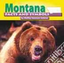 Montana Facts and Symbols libro in lingua di Sateren Shelley Swanson