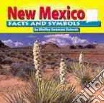 New Mexico Facts and Symbols libro in lingua di Sateren Shelley Swanson
