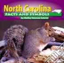 North Carolina Facts and Symbols libro in lingua di Sateren Shelley Swanson