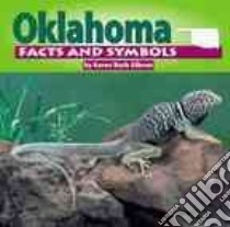 Oklahoma Facts and Symbols libro in lingua di Gibson Karen Bush