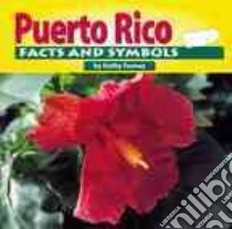 Puerto Rico Facts and Symbols libro in lingua di Feeney Kathy
