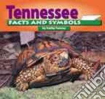 Tennessee Facts and Symbols libro in lingua di Feeney Kathy