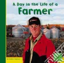 A Day in the Life of a Farmer libro in lingua di Adamson Heather