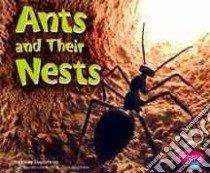Ants and Their Nests libro in lingua di Tagliaferro Linda, Saunders-Smith Gail