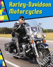 Harley-Davidson Motorcycles libro in lingua di Preszler Eric