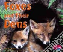 Foxes and Their Dens libro in lingua di Rustad Martha E. H.