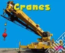 Cranes libro in lingua di Williams Linda D., Saunders-Smith Gail (EDT)