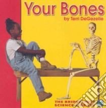 Your Bones libro in lingua di Degezelle Terri