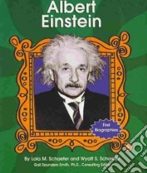 Albert Einstein libro in lingua di Schaefer Lola M., Schaefer Wyatt S.