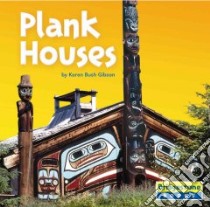 Plank Houses libro in lingua di Gibson Karen Bush