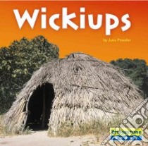 Wickiups libro in lingua di Preszler June