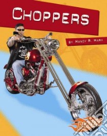 Choppers libro in lingua di Marx Mandy R., Fox Barbara J.