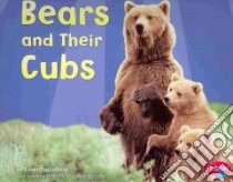 Bears and Their Cubs libro in lingua di Tagliaferro Linda, Saunders-Smith Gail (CON)