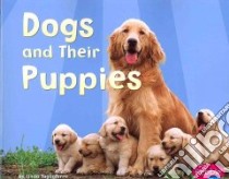 Dogs and Their Puppies libro in lingua di Tagliaferro Linda