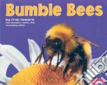 Bumble Bees libro in lingua di Howard Fran, Saunders-Smith Gail (EDT)