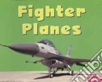 Fighter Planes libro in lingua di Doeden Matt, Saunders-Smith Gail (EDT)