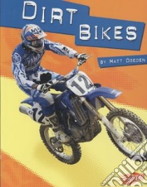 Dirt Bikes libro in lingua di Doeden Matt, Fox Barbara J. (CON)