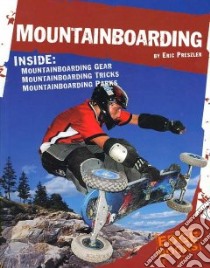 Mountainboarding libro in lingua di Preszler Eric